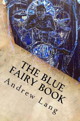 Cover Image for The Blue Fairy Book -- Andrew Lang, Paperback