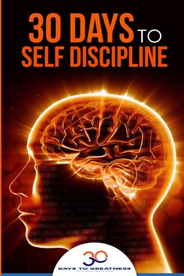 Cover Image for Self Discipline: 30 Days to Self Discipline -- Lucia Georgiou, Paperback