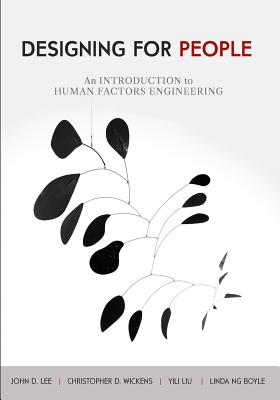 Cover Image for Designing for People: An Introduction to Human Factors Engineering -- Christopher D. Wickens, Paperback