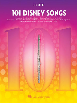 Cover Image for 101 Disney Songs for Flute - Flute Music Book with Famous Pieces from Movies and Plays - Flute Sheet -- Hal Leonard Corp, Paperback