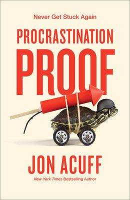 Cover Image for Procrastination Proof: Never Get Stuck Again -- Jon Acuff, Hardcover