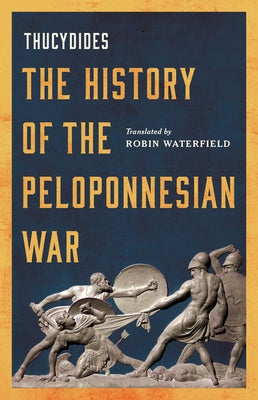 Cover Image for The History of the Peloponnesian War -- Thucydides, Hardcover