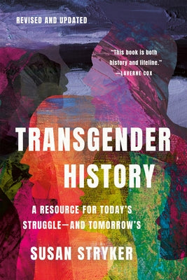 Cover Image for Transgender History, Third Edition: A Resource for Today's Struggle--And Tomorrow's -- Susan Stryker, Paperback