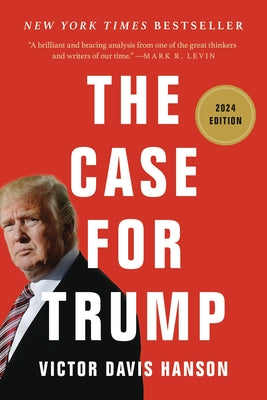 Cover Image for The Case for Trump -- Victor Davis Hanson, Paperback