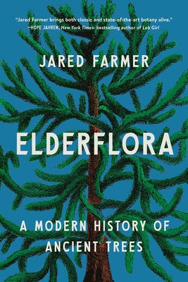 Cover Image for Elderflora: A Modern History of Ancient Trees -- Jared Farmer, Paperback