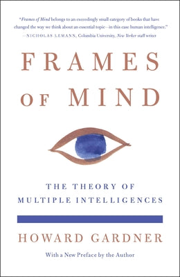 Cover Image for Frames of Mind: The Theory of Multiple Intelligences -- Howard Gardner, Paperback
