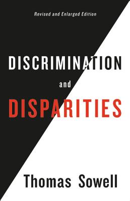 Cover Image for Discrimination and Disparities -- Thomas Sowell, Hardcover