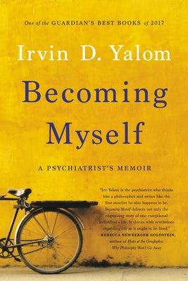 Cover Image for Becoming Myself: A Psychiatrist's Memoir -- Irvin D. Yalom, Paperback