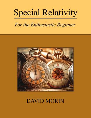 Cover Image for Special Relativity: For the Enthusiastic Beginner -- David J. Morin, Paperback