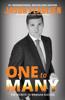 Cover Image for One to Many: The Secret to Webinar Success -- Jason Fladlien, Paperback