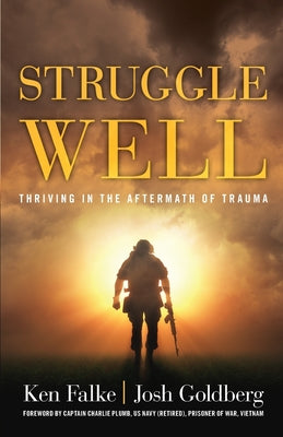 Cover Image for Struggle Well: Thriving in the Aftermath of Trauma -- Josh Goldberg, Paperback
