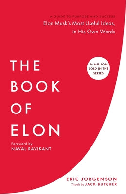 Cover Image for The Book of Elon: A Guide to Purpose and Success -- Eric Jorgenson, Paperback