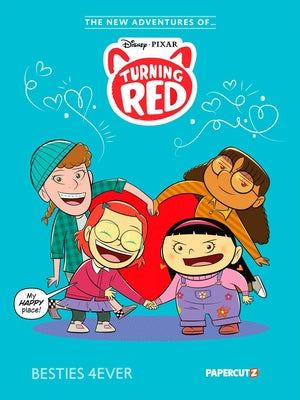 Cover Image for The New Adventures of Turning Red Vol. 1: Besties 4ever -- The Disney Comics Group, Hardcover