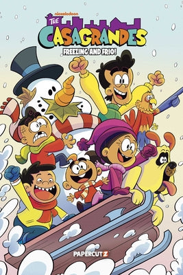 Cover Image for The Casagrandes: Freezing and Frio! -- The Loud House Creative Team, Hardcover