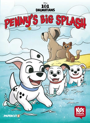 Cover Image for Disney Kids Comics: 101 Dalmatians: Penny's Big Splash -- Arianna Irwin, Hardcover