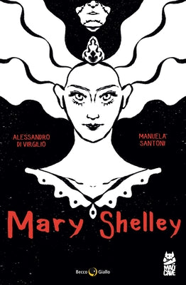 Cover Image for Mary Shelley: The Eternal Dream -- Alessandro Di Virgilio, Paperback