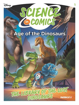 Cover Image for Disney Science in Comics: Age of the Dinosaurs: The Library of the Lost Dinosaurs -- Stefano Broccoli, Hardcover