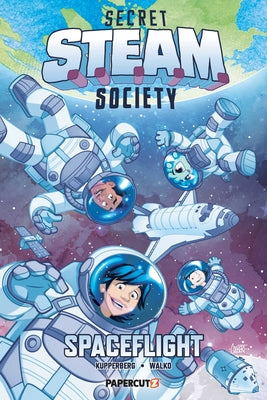 Cover Image for Secret S.T.E.A.M. Society: Spaceflight -- Paul Kupperberg, Hardcover