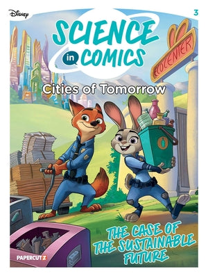Cover Image for Disney Science in Comics: Cities of Tomorrow: The Case of the Sustainable Future -- Francesca de Filippi, Hardcover