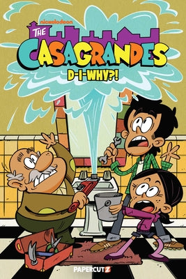 Cover Image for The Casagrandes Vol. 10: D-I-Why?! -- The Casagrandes Creative Team, Paperback