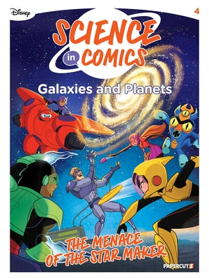 Cover Image for Disney Science in Comics: Galaxies and Planets: The Menace of the Star Maker -- Edwige Pezzulli, Paperback