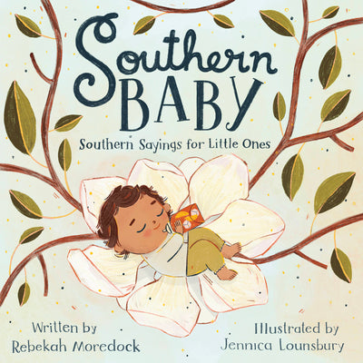 Cover Image for Southern Baby: Southern Sayings for Little Ones -- Rebekah Moredock, Board Books