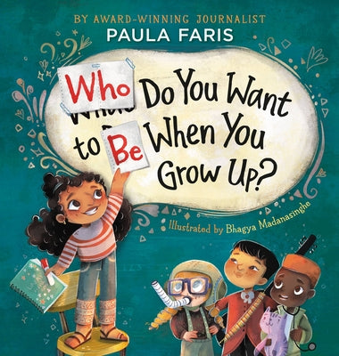 Cover Image for Who Do You Want to Be When You Grow Up? -- Paula Faris, Hardcover