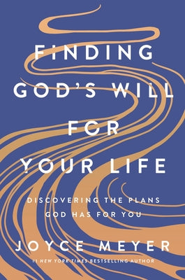 Cover Image for Finding God's Will for Your Life: Discovering the Plans God Has for You -- Joyce Meyer, Hardcover
