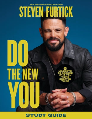 Cover Image for Do the New You Study Guide: 6 Mindsets to Become Who You Were Created to Be -- Steven Furtick, Paperback
