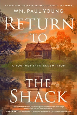 Cover Image for Return to the Shack: A Journey Into Redemption -- Wm Paul Young, Hardcover