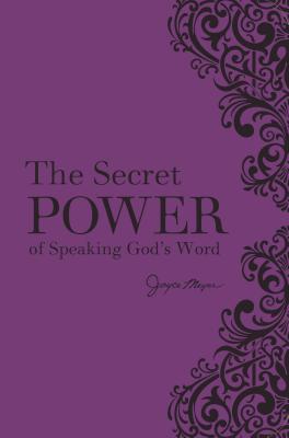Cover Image for The Secret Power of Speaking God's Word -- Joyce Meyer, Leather
