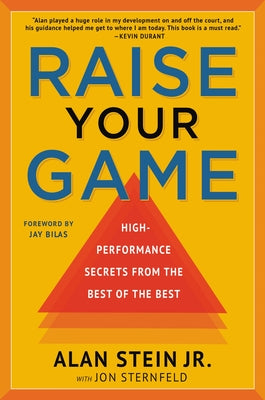 Cover Image for Raise Your Game: High-Performance Secrets from the Best of the Best -- Alan Stein, Paperback
