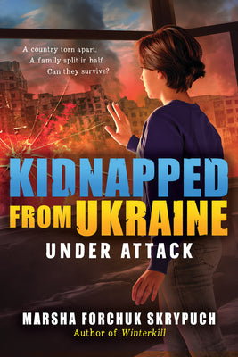 Cover Image for Under Attack (Kidnapped from Ukraine #1) -- Marsha Forchuk Skrypuch, Hardcover
