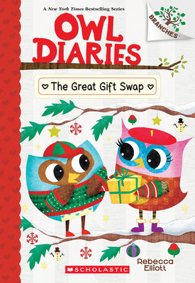 Cover Image for The Great Gift Swap: A Branches Book (Owl Diaries #23): Volume 23 -- Rebecca Elliott, Paperback
