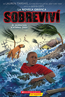 Cover Image for Sobreviví El Huracán Katrina, 2005 (Graphix) (I Survived Hurricane Katrina, 2005) -- Lauren Tarshis, Paperback