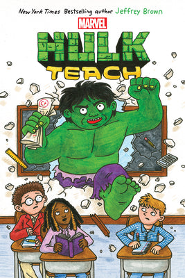 Cover Image for Hulk Teach! (Original Marvel Graphic Novel) -- Jeffrey Brown, Hardcover