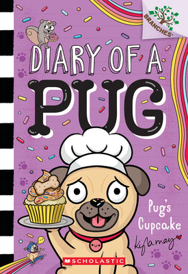 Cover Image for Pug's Cupcake: A Branches Book (Diary of a Pug #16): Volume 16 -- Kyla May, Paperback