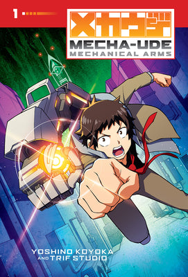 Cover Image for Mecha-Ude: Mechanical Arms (Volume 1): Volume 1 -- Yoshino Koyoka, Hardcover