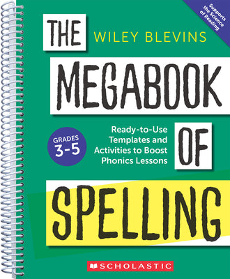 Cover Image for The Megabook of Spelling: Grades 3-5: Ready-To-Use Templates and Activities to Boost Word Study Lessons -- Wiley Blevins, Spiral