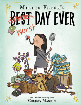 Cover Image for Millie Fleur's Worst Day Ever -- Christy Mandin, Hardcover