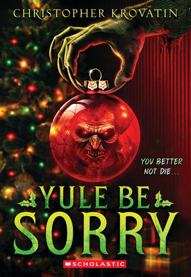 Cover Image for Yule Be Sorry -- Christopher Krovatin, Paperback