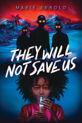Cover Image for They Will Not Save Us -- Marie Arnold, Hardcover