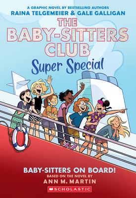 Cover Image for Baby-Sitters on Board!: A Graphic Novel (the Baby-Sitters Club Super Special #1) -- Raina Telgemeier, Paperback