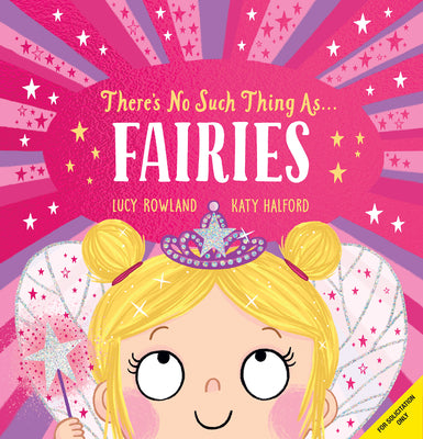 Cover Image for There's No Such Thing As... Fairies -- Lucy Rowland, Paperback