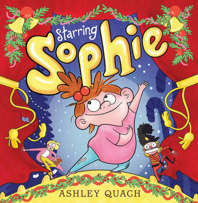 Cover Image for Starring Sophie -- Ashley Quach, Hardcover