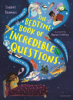 Cover Image for The Bedtime Book of Incredible Questions -- Isabel Thomas, Hardcover