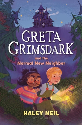 Cover Image for Greta Grimsdark and the Normal New Neighbor -- Haley Neil, Hardcover