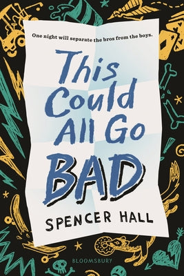 Cover Image for This Could All Go Bad -- Spencer Hall, Hardcover
