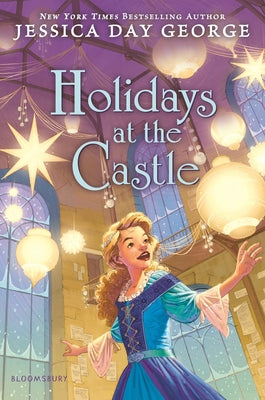 Cover Image for Holidays at the Castle -- Jessica Day George, Paperback