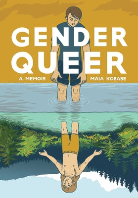 Cover Image for Gender Queer: A Memoir -- Maia Kobabe, Paperback